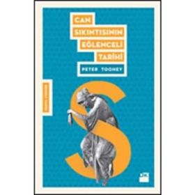 Can Sıkıntısının Eğlenceli Tarihi - Peter Toohey