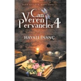 Can Veren Pervaneler 4 - Hayati İnanç