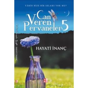 Can Veren Pervaneler 5 - Hayati İnanç