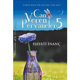 Can Veren Pervaneler 5 - Hayati İnanç