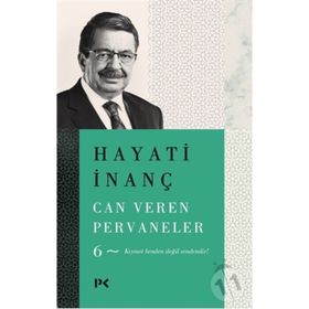 Can Veren Pervaneler 6 - Hayati İnanç