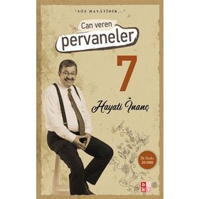 Can Veren Pervaneler - 7 - Hayati İnanç