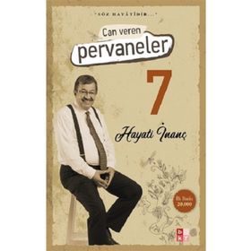 Can Veren Pervaneler - 7 - Hayati İnanç