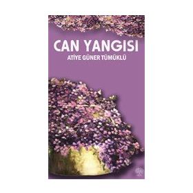 Can Yangısı - Atiye Güner Tümüklü