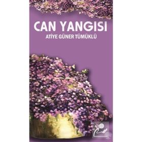 Can Yangısı - Atiye Güner Tümüklü