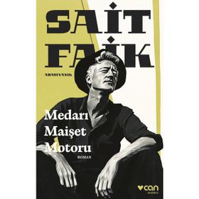 Can Yayınları - Medarı Maişet Motoru - Sait Faik Abasıyanık