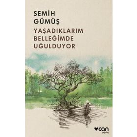 Can Yayınları ,Yaşadıklarım Belleğimde Uğulduyor