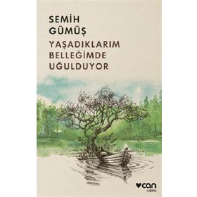 Can Yayınları ,Yaşadıklarım Belleğimde Uğulduyor