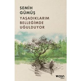 Can Yayınları ,Yaşadıklarım Belleğimde Uğulduyor