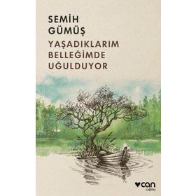 Can Yayınları ,Yaşadıklarım Belleğimde Uğulduyor