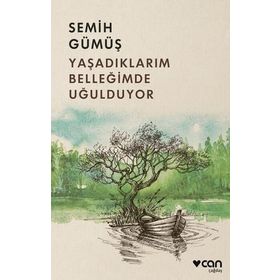 Can Yayınları ,Yaşadıklarım Belleğimde Uğulduyor