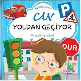 Can Yoldan Geçiyor - Küçük Hayat Dersleri - Chiara Brizzolara - Yumurcak Yayınları