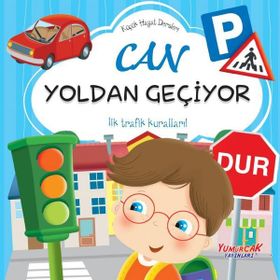 Can Yoldan Geçiyor - Küçük Hayat Dersleri - Chiara Brizzolara - Yumurcak Yayınları