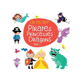 Can You Spot Pirates Princesses Dragons And - Yoyo Books