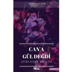 Can'a Gül Değdi - Fatma Kalkan