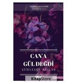 Can'a Gül Değdi - Fatma Kalkan