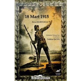 Çanakkale 18 Mart 1915 - Fevzi Kurtoğlu