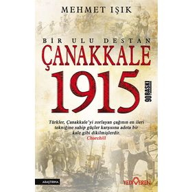 Çanakkale 1915 Bir Ulu Destan - Mehmet Işıklı