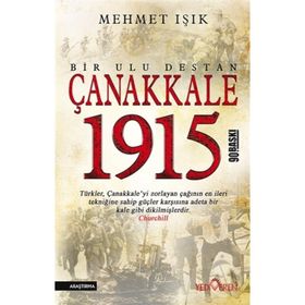 Çanakkale 1915 Bir Ulu Destan - Mehmet Işıklı