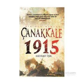 Çanakkale 1915 Bir Ulu Destan - Mehmet Işıklı