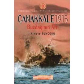 ÇANAKKALE 1915 BUZDAĞI'NIN ALTI - METE TUNCOKU