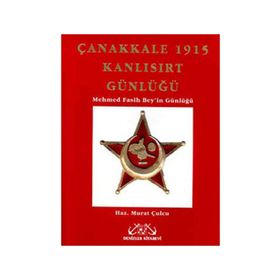 ÇANAKKALE 1915 KANLISIRT GÜNLÜĞÜ - MEHMED FASIH BEY