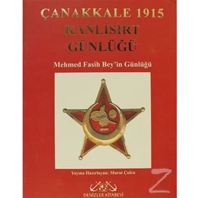 ÇANAKKALE 1915 KANLISIRT GÜNLÜĞÜ - MEHMED FASIH BEY