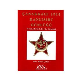 ÇANAKKALE 1915 KANLISIRT GÜNLÜĞÜ - MEHMED FASIH BEY