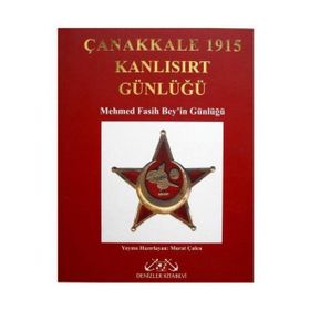 ÇANAKKALE 1915 KANLISIRT GÜNLÜĞÜ - MEHMED FASIH BEY