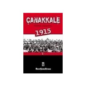ÇANAKKALE 1915 ÖLÜME KOŞANLAR - RECEP ŞÜKRÜ APUHAN