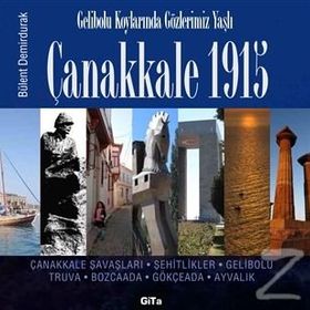 ÇANAKKALE 1915 TÜRK ORDUSUNUN KARA VE HAVA HAREKATI - ZEKERIYA TÜRKMEN