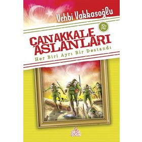 ÇANAKKALE ASLANLARI HER BIRI AYRI BIR DESTANDI - VEHBI VAKKASOĞLU