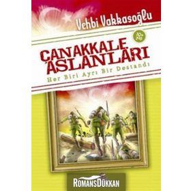 ÇANAKKALE ASLANLARI HER BIRI AYRI BIR DESTANDI - VEHBI VAKKASOĞLU