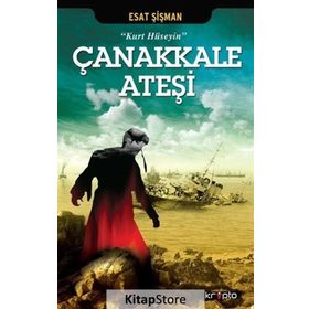 Çanakkale Ateşi / Esat Şişman