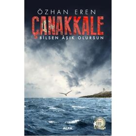 Çanakkale - Bilsen Aşık Olursun - Özhan Eren