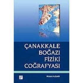 ÇANAKKALE BOĞAZI FIZIKI COĞRAFYASI - RÜŞTÜ ILGAR