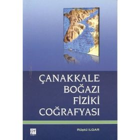 ÇANAKKALE BOĞAZI FIZIKI COĞRAFYASI - RÜŞTÜ ILGAR
