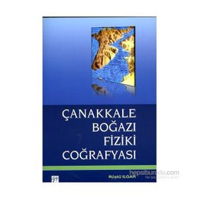 ÇANAKKALE BOĞAZI FIZIKI COĞRAFYASI - RÜŞTÜ ILGAR