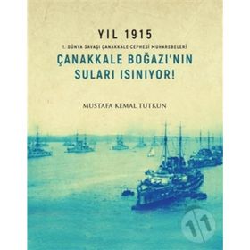 Çanakkale Boğazı'nın Suları Isınıyor! - Mustafa Kemal Tutkun