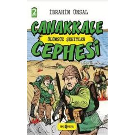 Çanakkale Cephesi Ölümsüz Şehitler - Cepheden Cepheye 3 - İbrahim Ünsal
