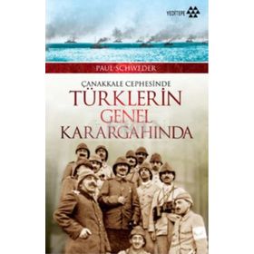 ÇANAKKALE CEPHESINDE TÜRKLERIN GENEL KARARGAHINDA - GENEL