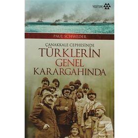 ÇANAKKALE CEPHESINDE TÜRKLERIN GENEL KARARGAHINDA - GENEL