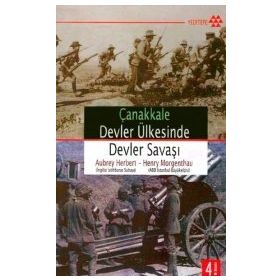 ÇANAKKALE DEVLER ÜLKESİNDE DEVLER SAVAŞI - AUBREY HERBERT, HENRY MORGENTHAU