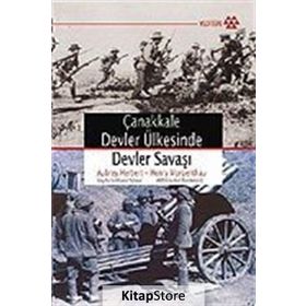 ÇANAKKALE DEVLER ÜLKESİNDE DEVLER SAVAŞI - AUBREY HERBERT, HENRY MORGENTHAU