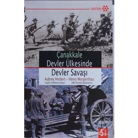 ÇANAKKALE DEVLER ÜLKESİNDE DEVLER SAVAŞI - AUBREY HERBERT, HENRY MORGENTHAU