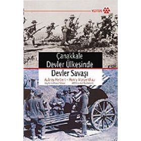 ÇANAKKALE DEVLER ÜLKESİNDE DEVLER SAVAŞI - AUBREY HERBERT, HENRY MORGENTHAU
