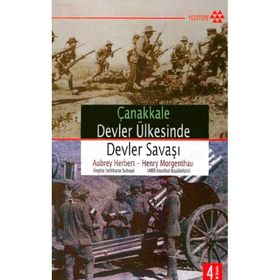 ÇANAKKALE DEVLER ÜLKESİNDE DEVLER SAVAŞI - AUBREY HERBERT, HENRY MORGENTHAU