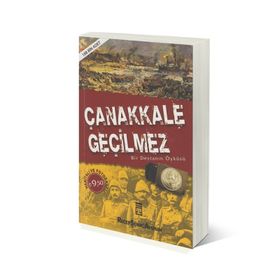 ÇANAKKALE GEÇİLMEZ BIR DESTANIN ÖYKÜSÜ - RECEP ŞÜKRÜ APUHAN