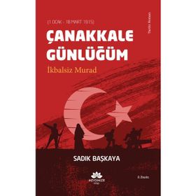 Çanakkale Günlüğüm - Sadık Başkaya
