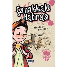 Çanakkale Hatırası - Metin ve Ekibi Macera Peşinde 3 - Mustafa Dedeler